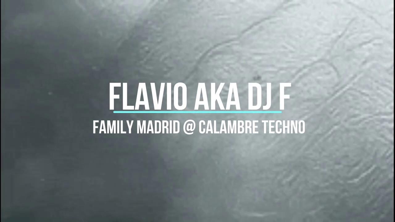 Flavio a k a  Dj F - Family Madrid @ Sesión Calambre Techno C-40