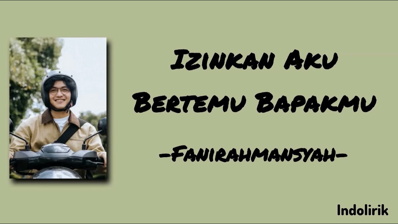 Izinkan Aku Bertemu Bapakmu - Fanirahmansyah | Lirik Lagu 