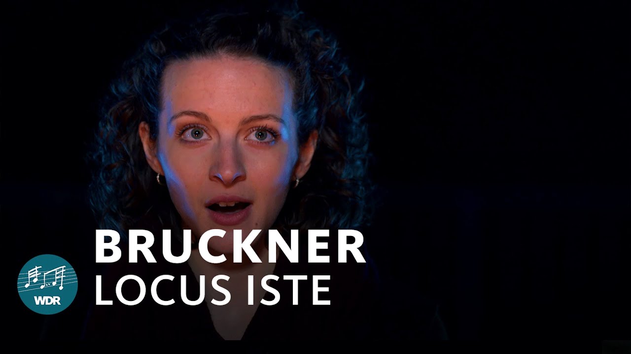 Bruckner - Locus iste | WDR Rundfunkchor