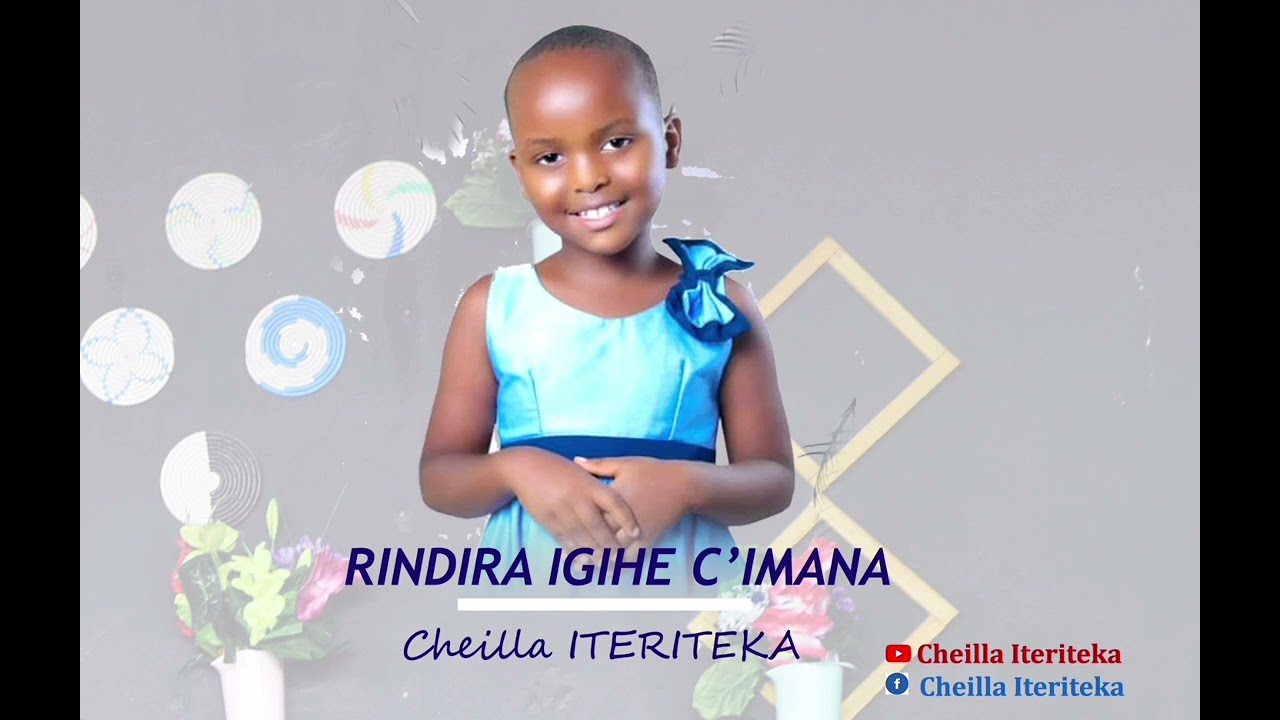 RINDIRA IGIHE C'IMANA BY CHEILLA ITERITEKA
