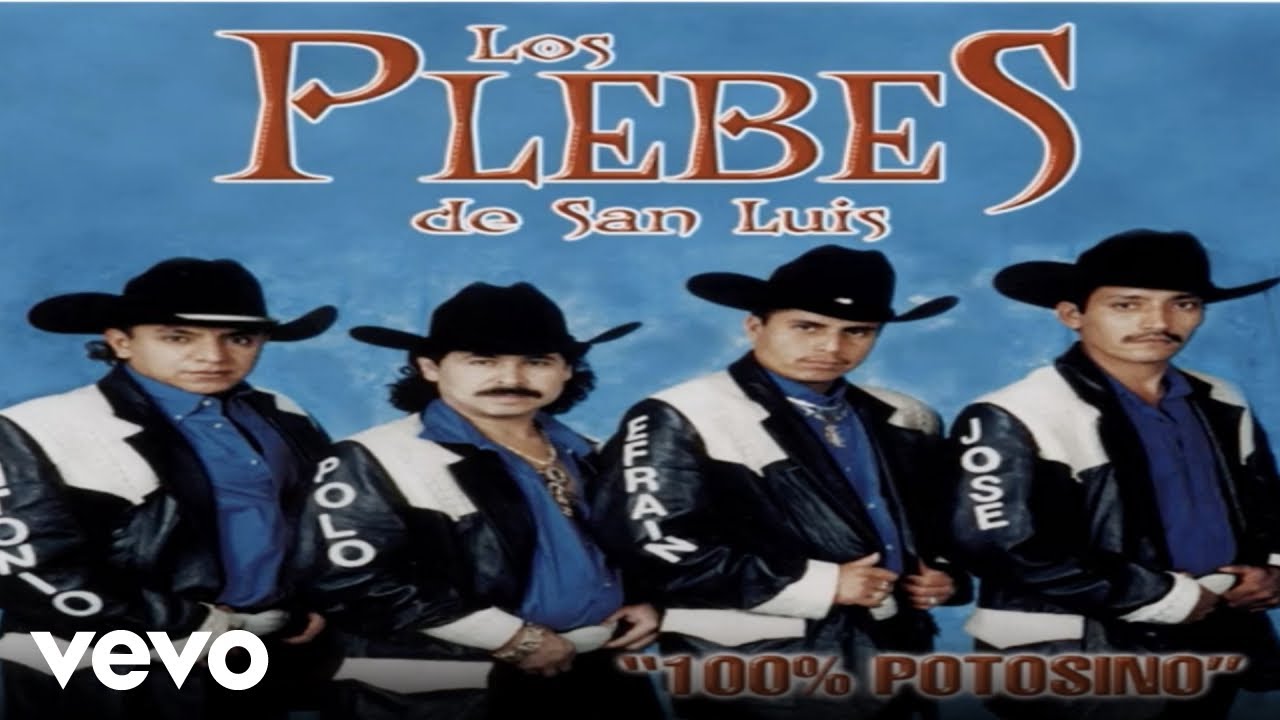 Los Plebes De San Luis - 100% Potosino