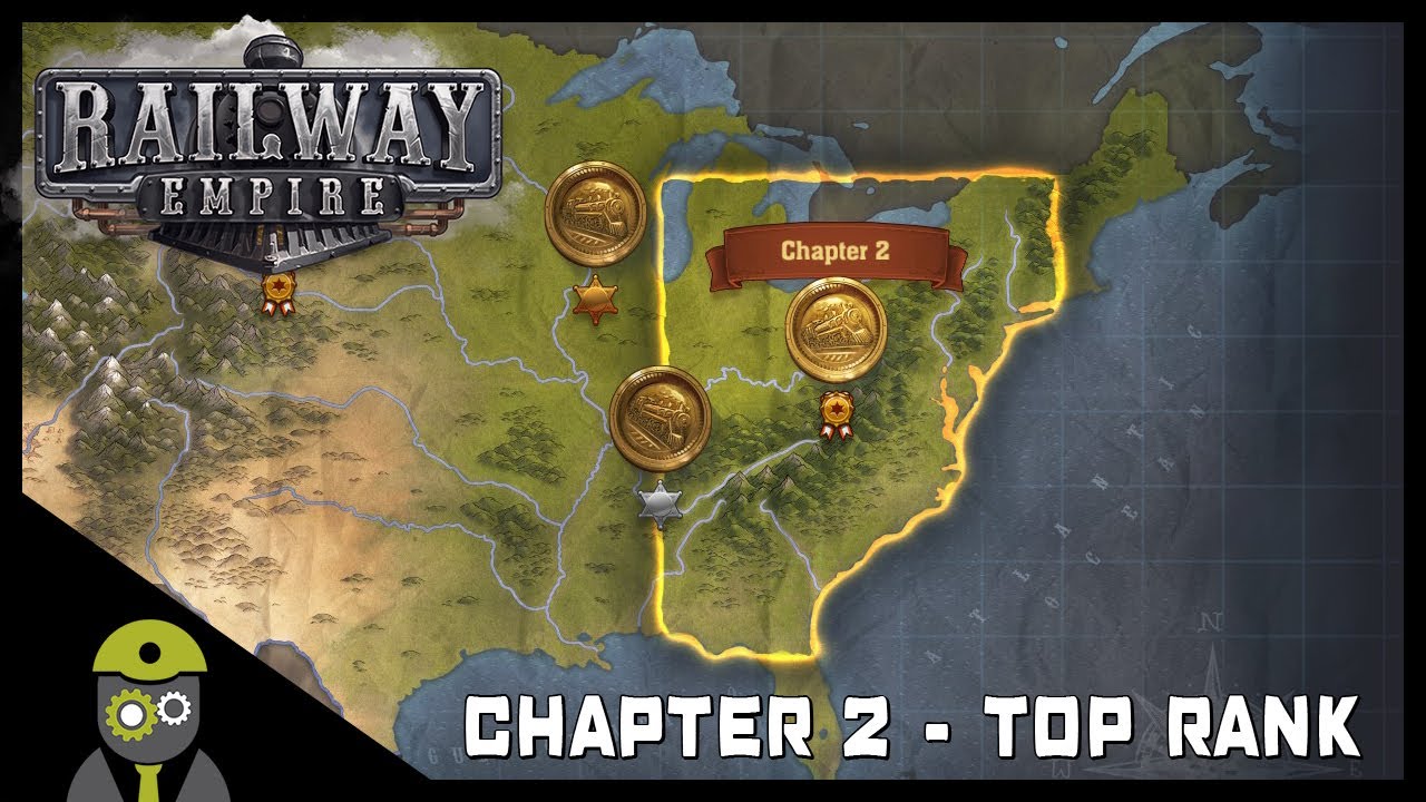 Railway Empire (PC) - Campaign - Chapter 2 - President Medal Guide
