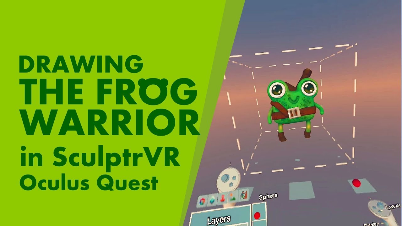 Drawing a frog Warrior in SculptrVR on the Oculus Quest!