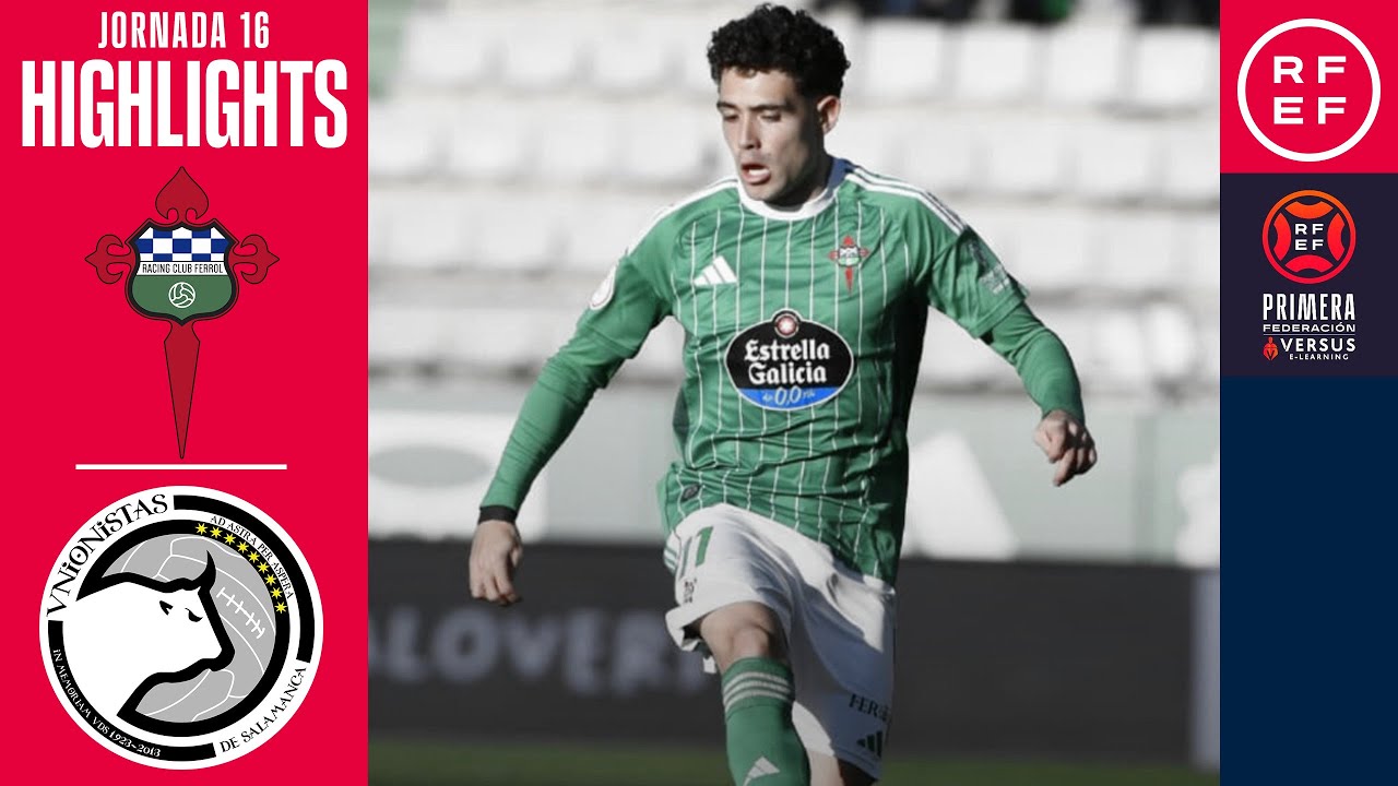 Resumen #PrimeraFederaci&oacute;n | Racing Club Ferrol 2-1 Unionistas CF | Jornada 16 | Temporada 2025/2026
