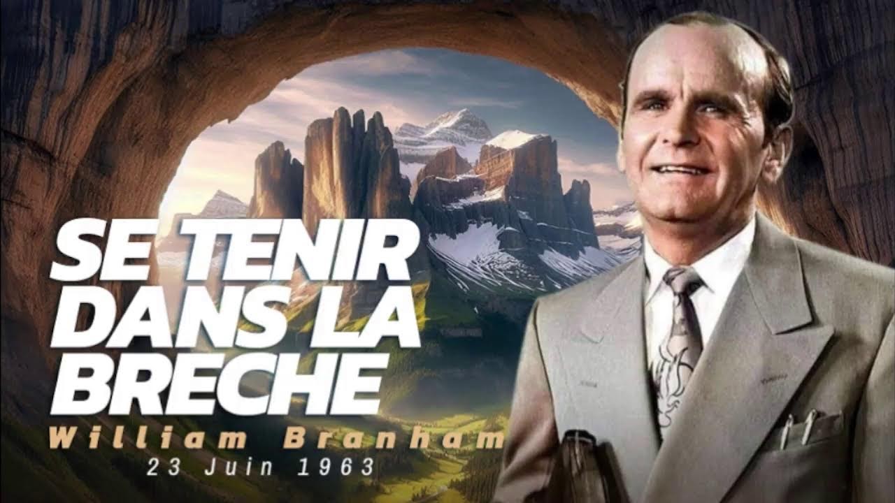 SE TENIR DANS LA BRECHE - WILLIAM BRANHAM