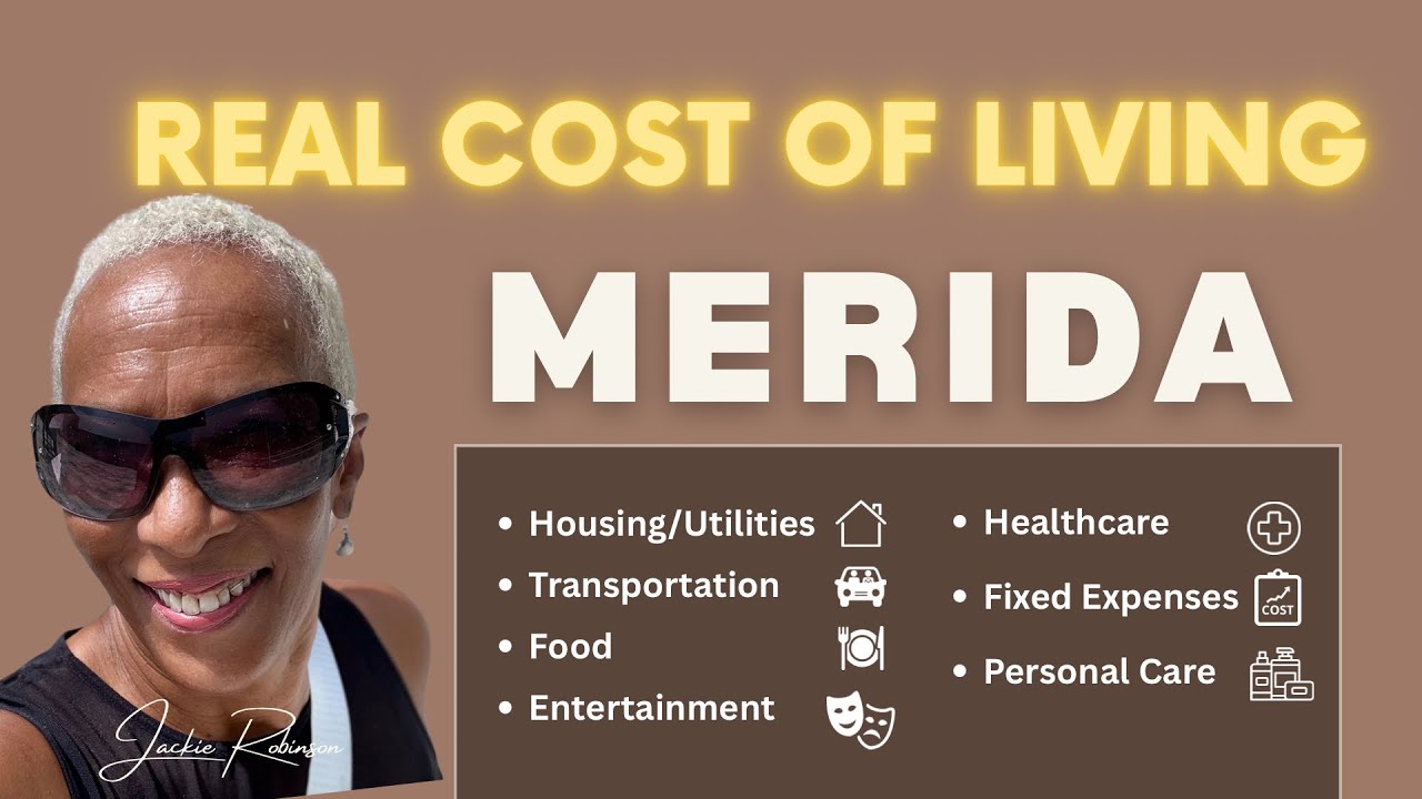 The REAL Cost of Living in Mérida, Mexico A Retiree’s Monthly Budget SEE THE FULL BUDGET AT THE END!