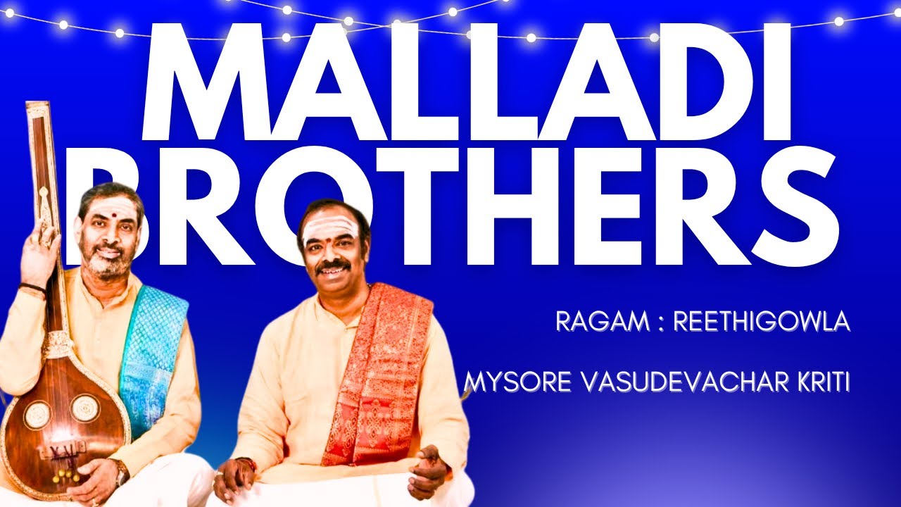 Mama Hridaye Vihara Dayalo | Malladi Brothers | Reethigowla | Mysore Vasudevachar