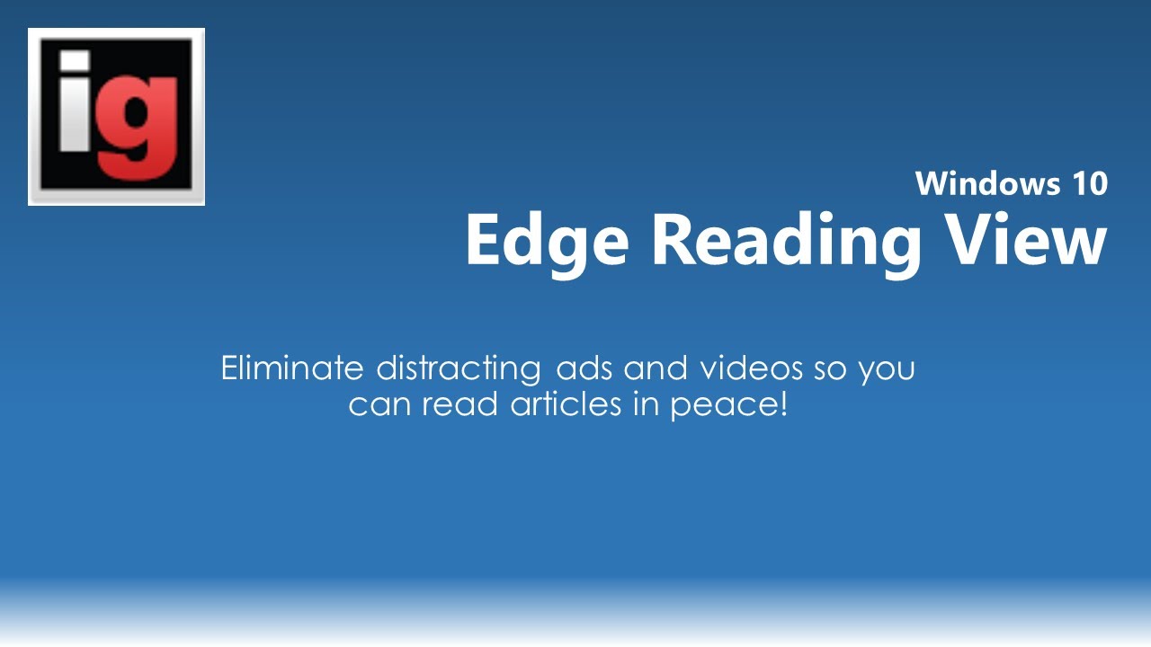 How to Eliminate distracting ads and videos with Edge Reading View:
