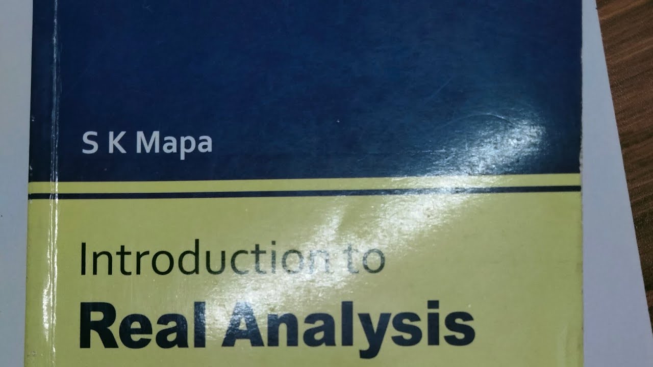 REAL ANALYSIS BOOK S.K.MAPA #MAPA #REALANALYSIS #MATHAMETICS #CSIRBOOK #GATEBOOK #JAMBOOK #MATHBOOK