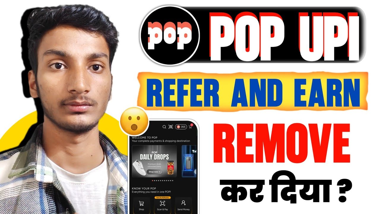 Pop Upi App Refer And Earn Removed | Pop Upi Reffer Option Not Showing problem | pop upi New update 