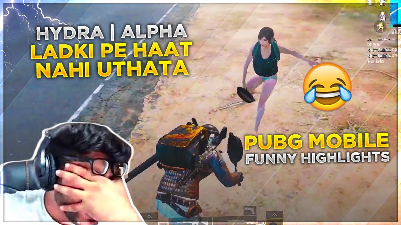 H¥DRA | ALPHA LADKIYO PE HAAT NAHI UTHA TAA! 😁😉 || PUBG MOBILE FUNNY HIGHLIGHTS!