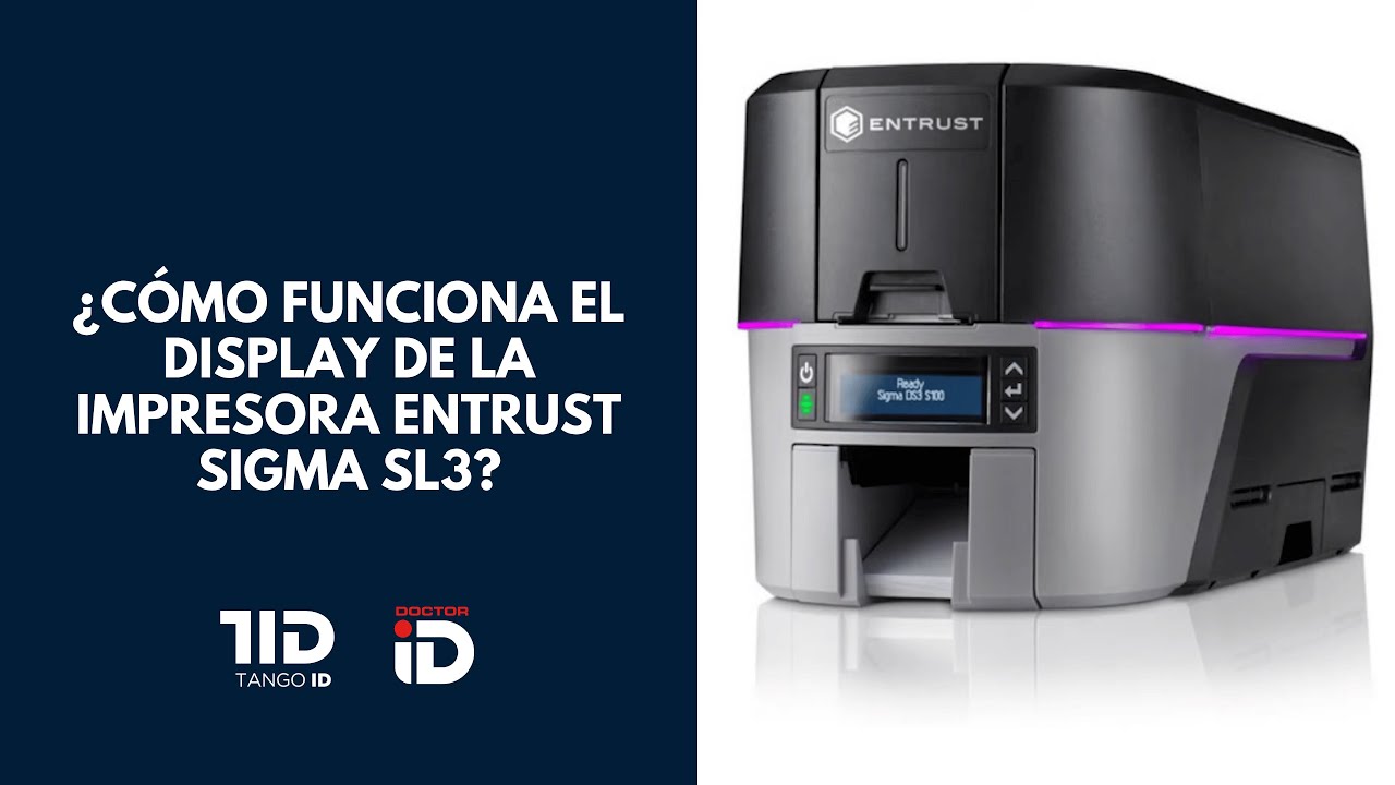 ¿Cómo funciona el display de la impresora Entrust Sigma SL3?