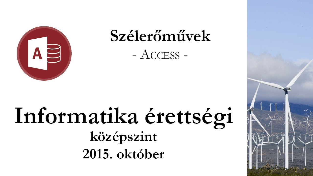 Szélerőművek  - 2015. október középszintű informatika érettségi: adatbázis-kezelés