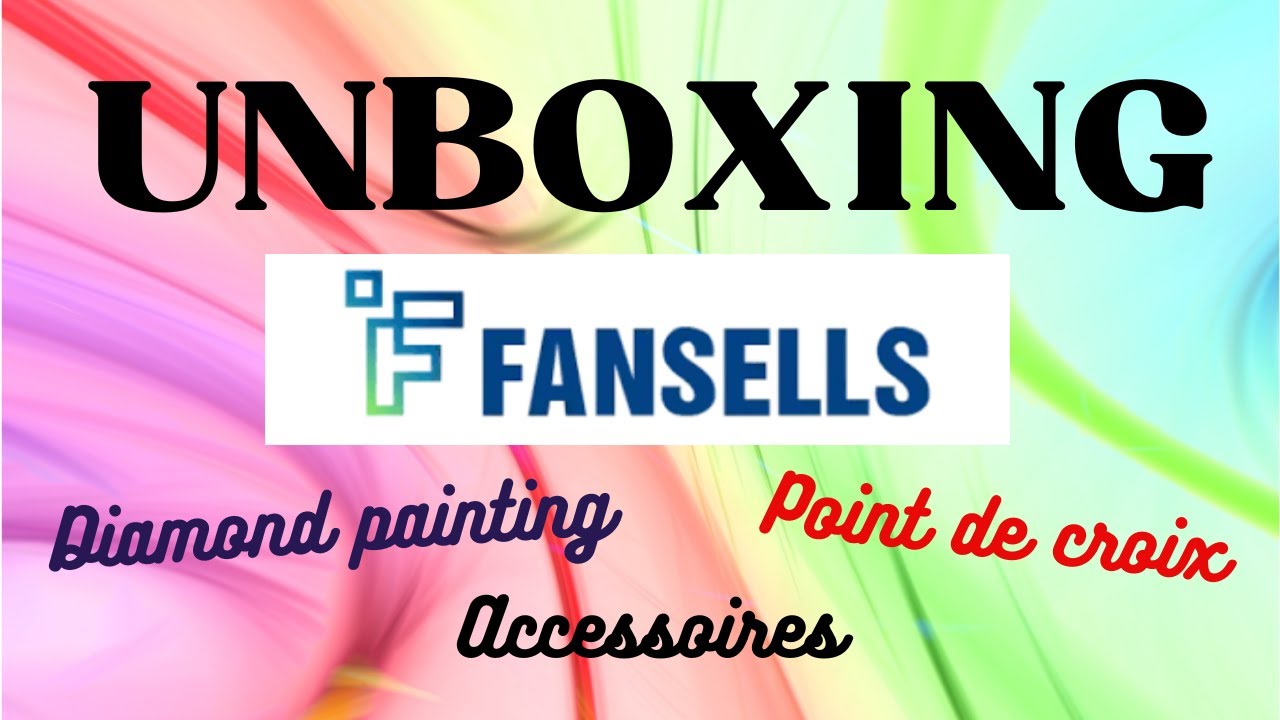 Unboxing Fansells : point de croix / DP & accessoires