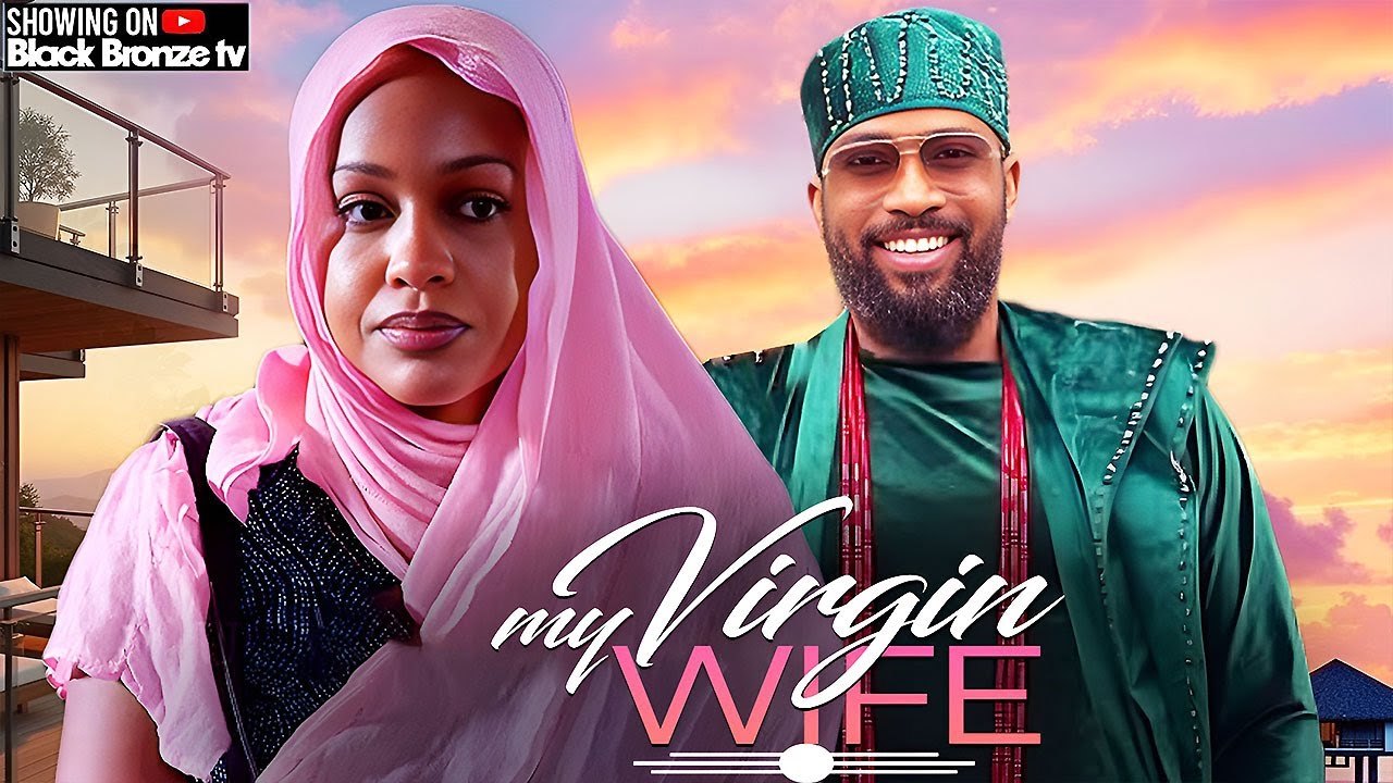 MY VIRGIN WIFE - FREDRICK LEONARD / UCHE MONTANA / - 2025 NOLLYWOOD LATEST MOVIES