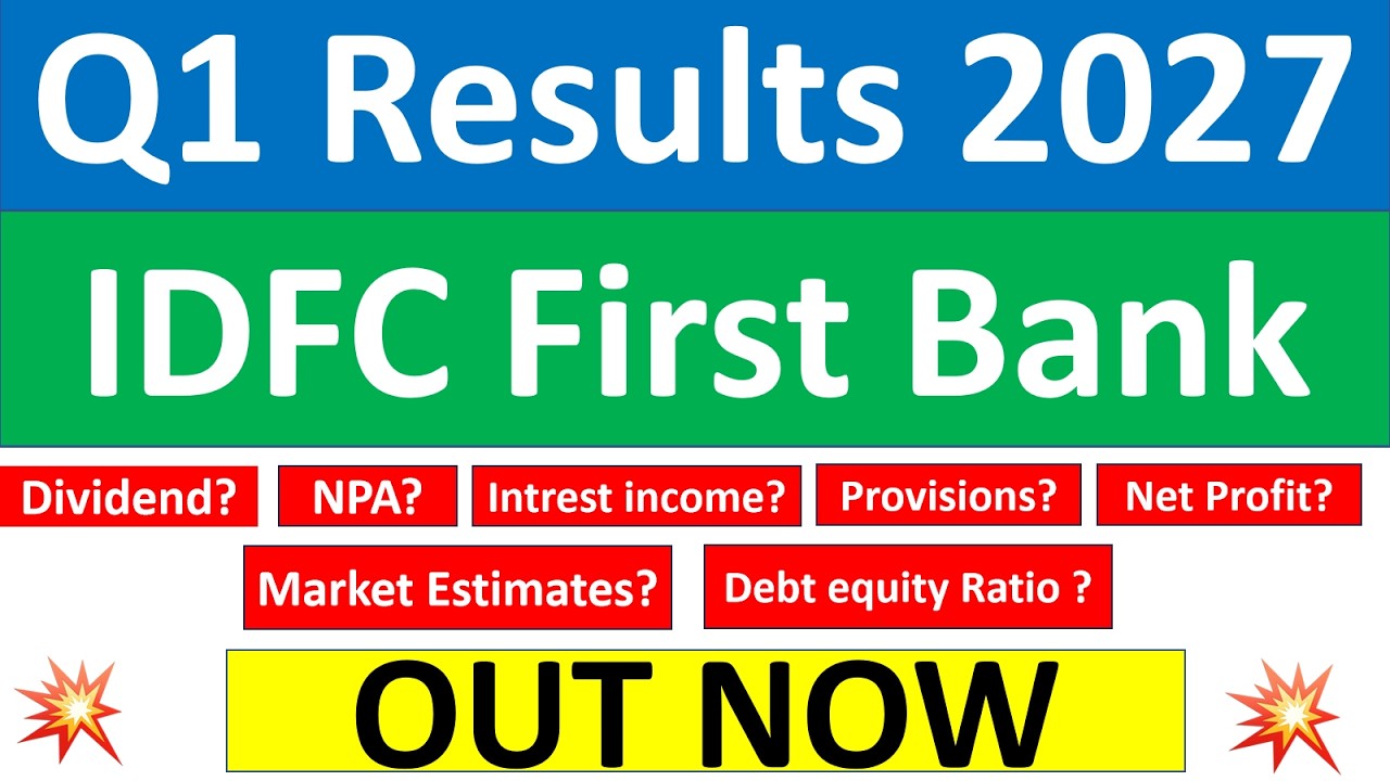 IDFC First Bank q1 results 2027 | IDFC First Bank results today | IDFC First Bank Share News today