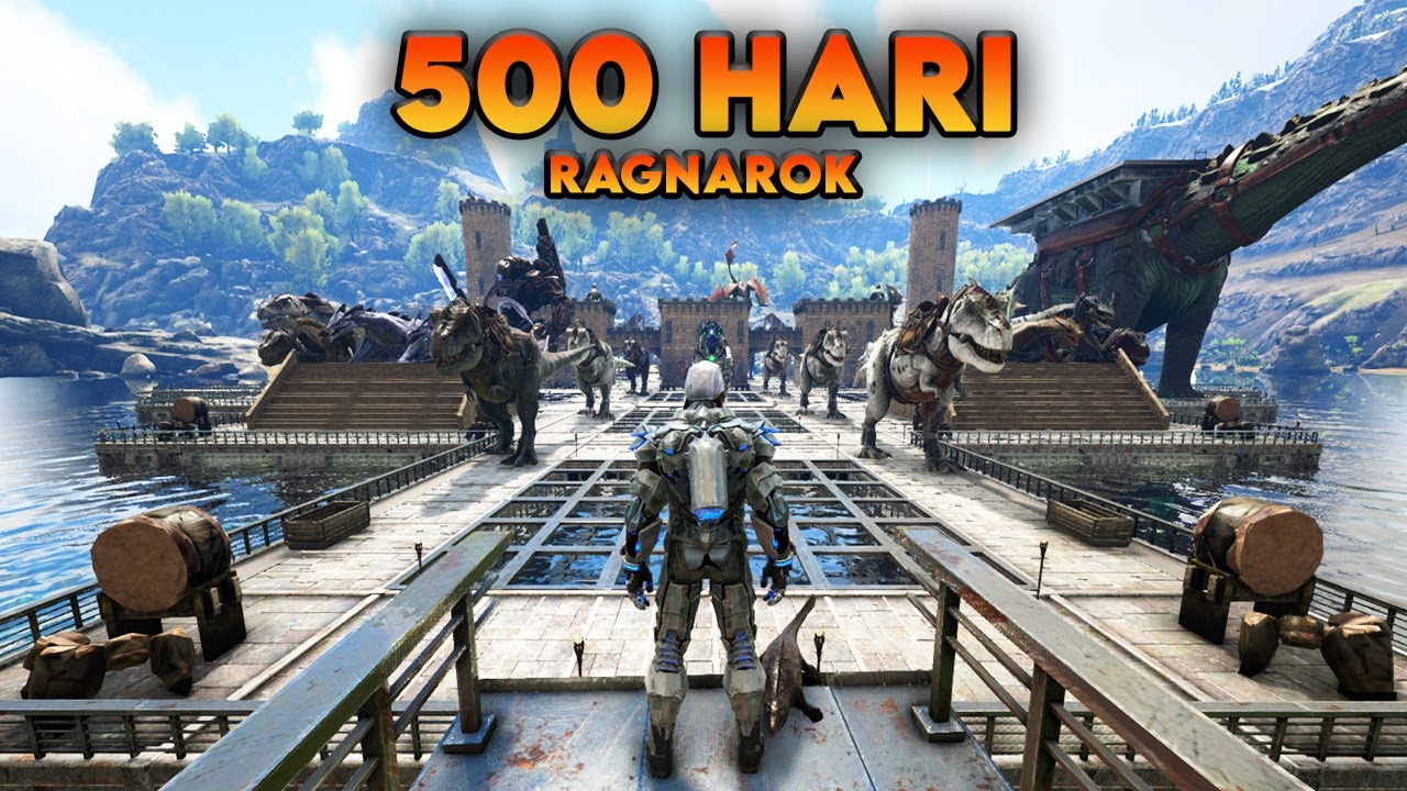 500 Hari Di ARK Survival Evolved Ragnarok (TAMAT)