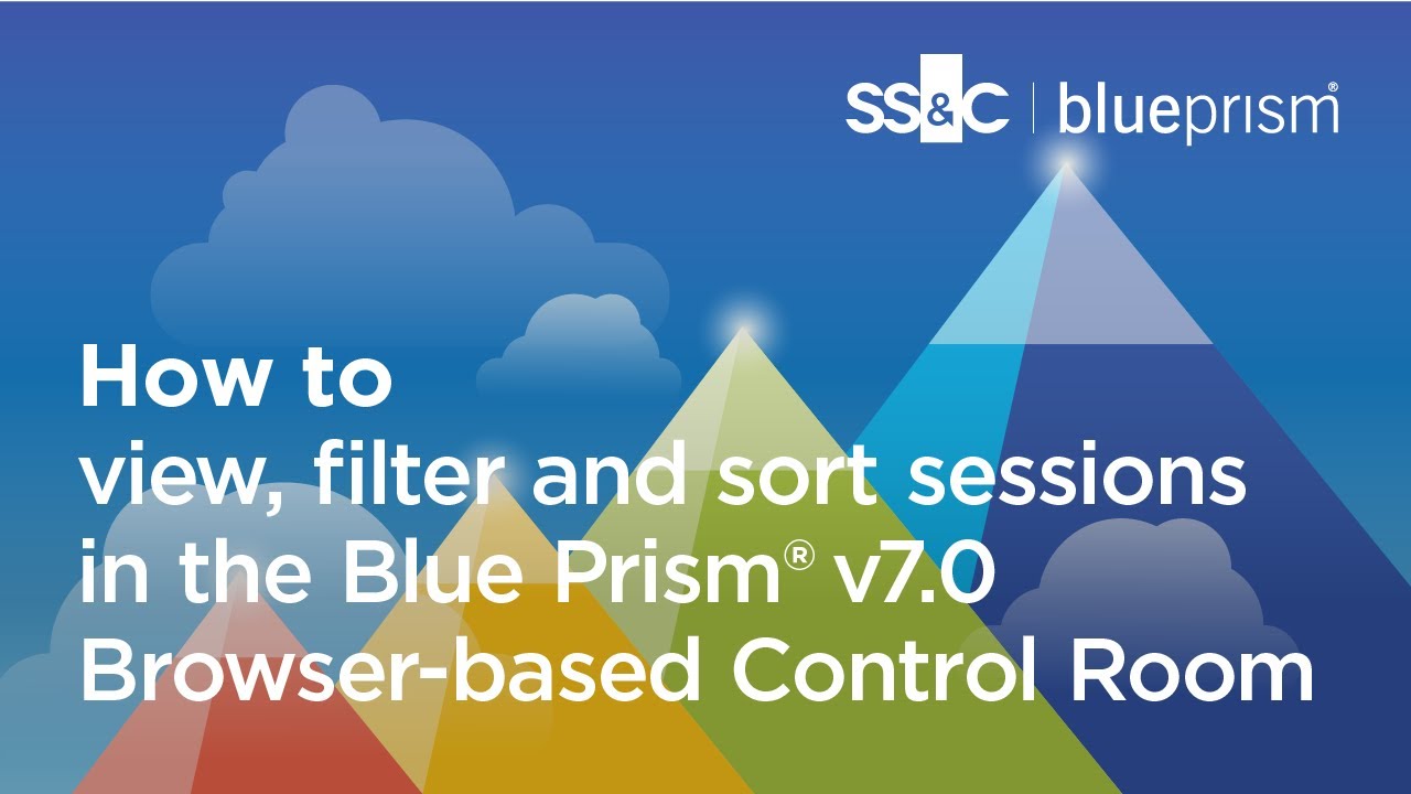 How to view, filter & sort Sessions in the Blue Prism&reg;️ v7.0 Browser-based Control Room
