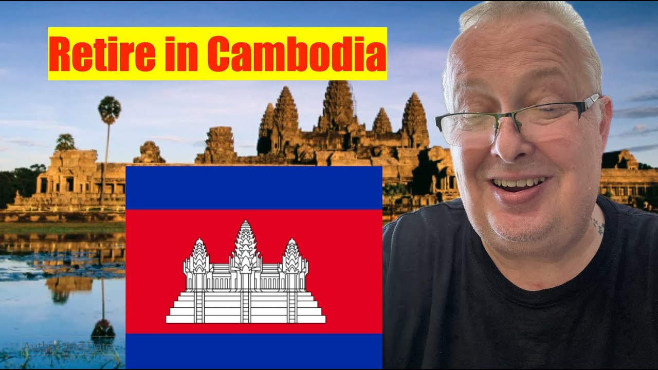 Cambodia - Easiest Retirement visa in the world & Costs