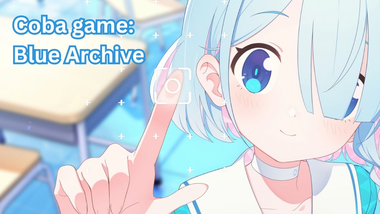 Stream Blue Archive, nyoba game baru
