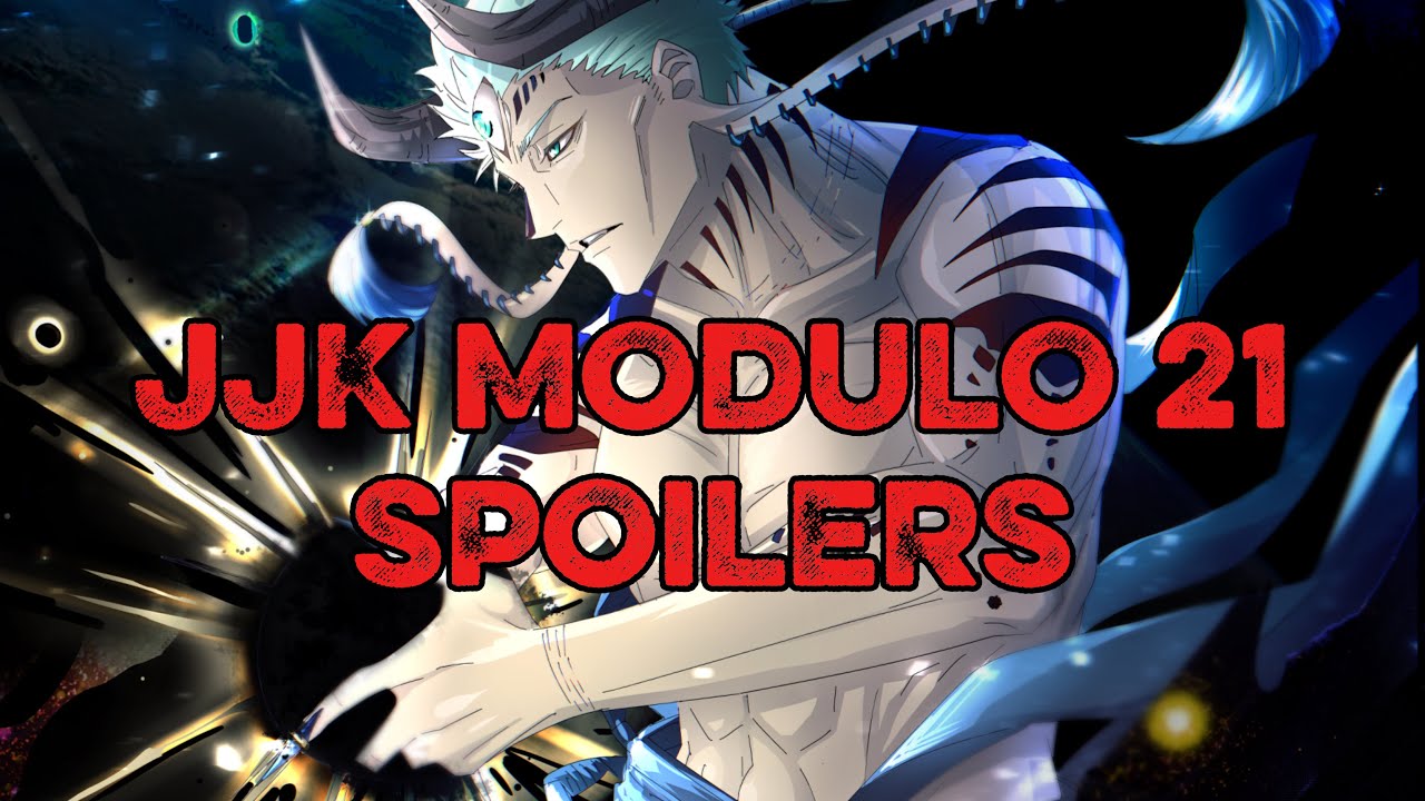 JJK MODULO CHAPTER 21 SPOILERS!