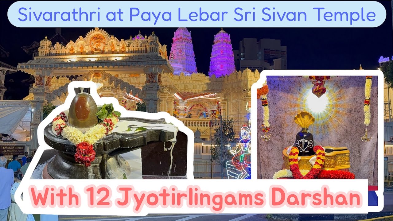 Maha Sivarathri 2026 at Paya Lebar Sri Sivan Temple 🇸🇬 | Night Prayers, Devotees & Divine Vibes 🕉️