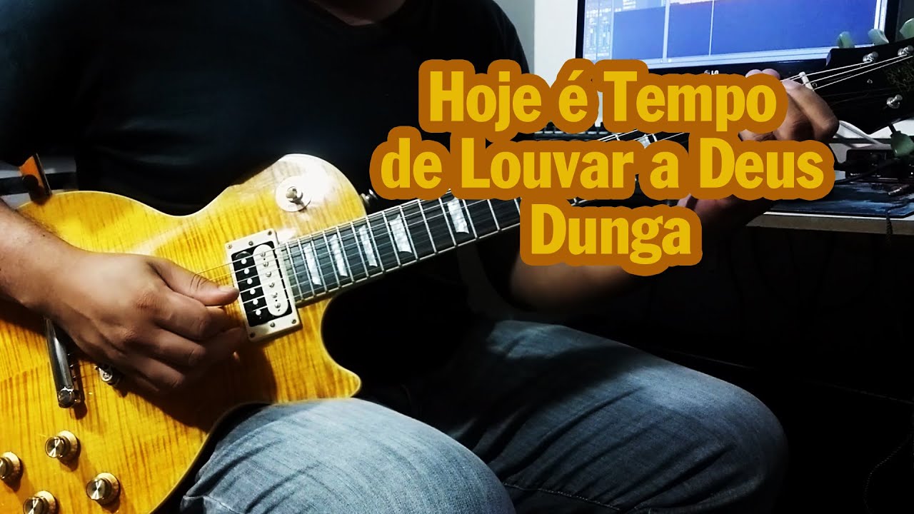 Hoje É Tempo de Louvar a Deus - Dunga - Cover de Guitarra- JoJo Guitar