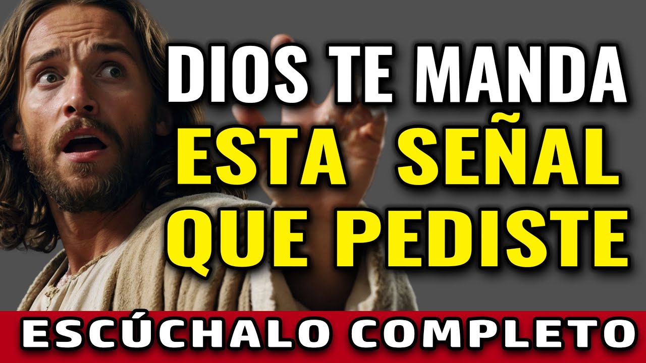 DIOS TE MANDA LA SEÑAL QUE PEDISTE , ESCÚCHALO COMPLETO