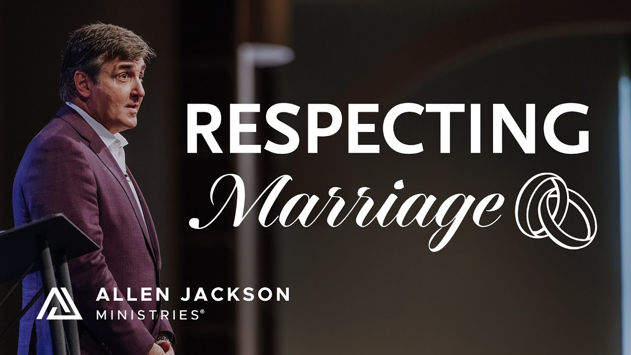 A Response to the Respect for Marriage Act | Allen Jackson Ministries