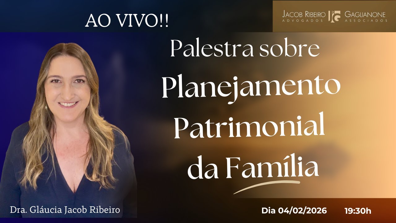 Palestra sobre Planejamento Patrimonial - ÚLTIMA OPORTUNIDADE AO VIVO