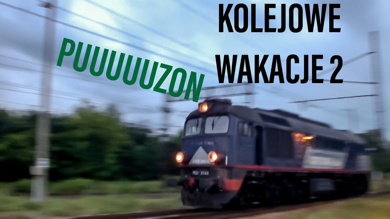 Kolejowe Wakacje 2 - Gagarin Orion Kolej i wiele więcej!