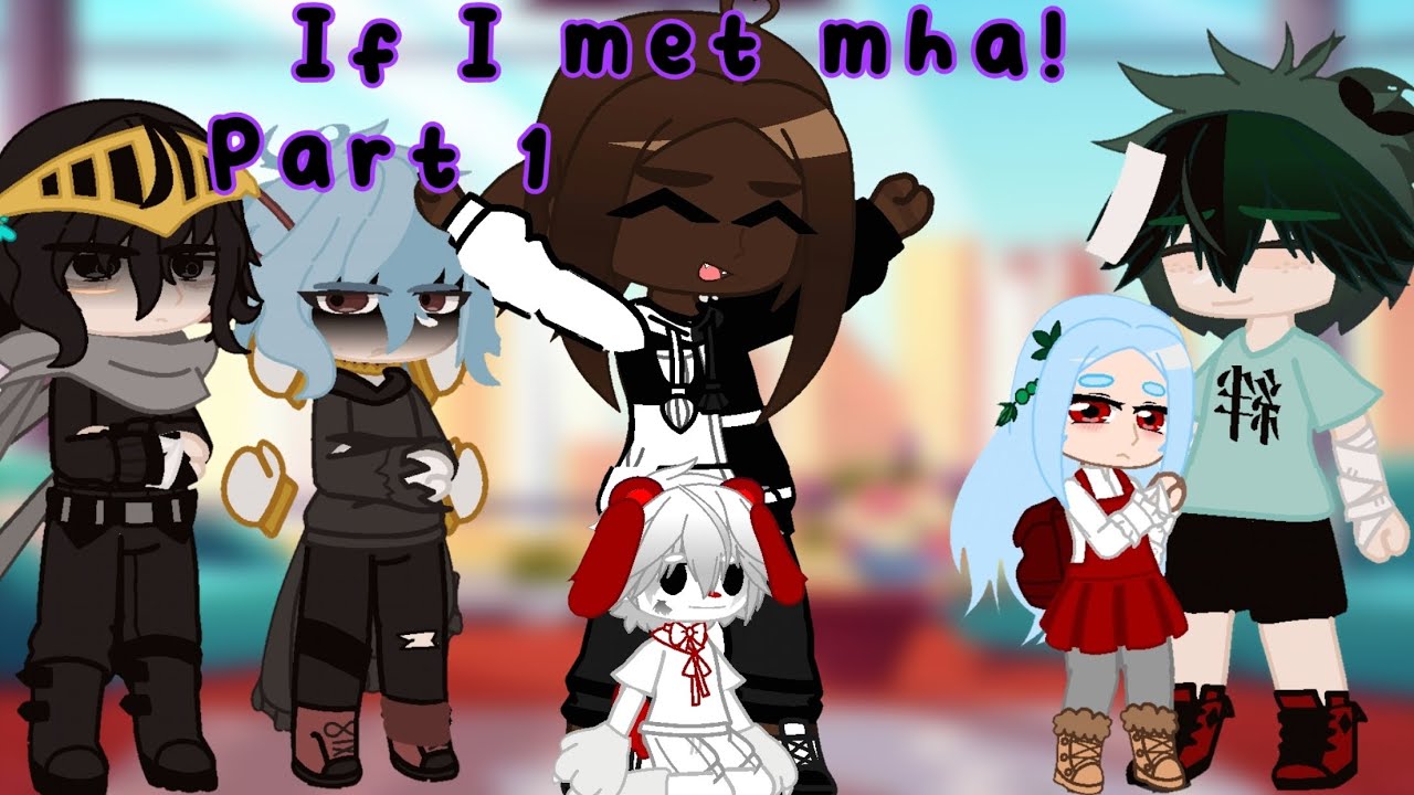 If i met mha//GC//Mha//Part 1/??