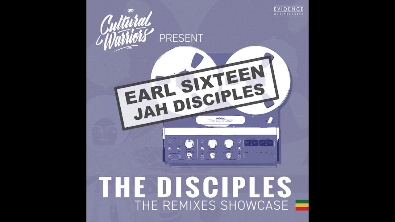 JAH DISCIPLES - EARL SIXTEEN - DISCIPLES REMIX