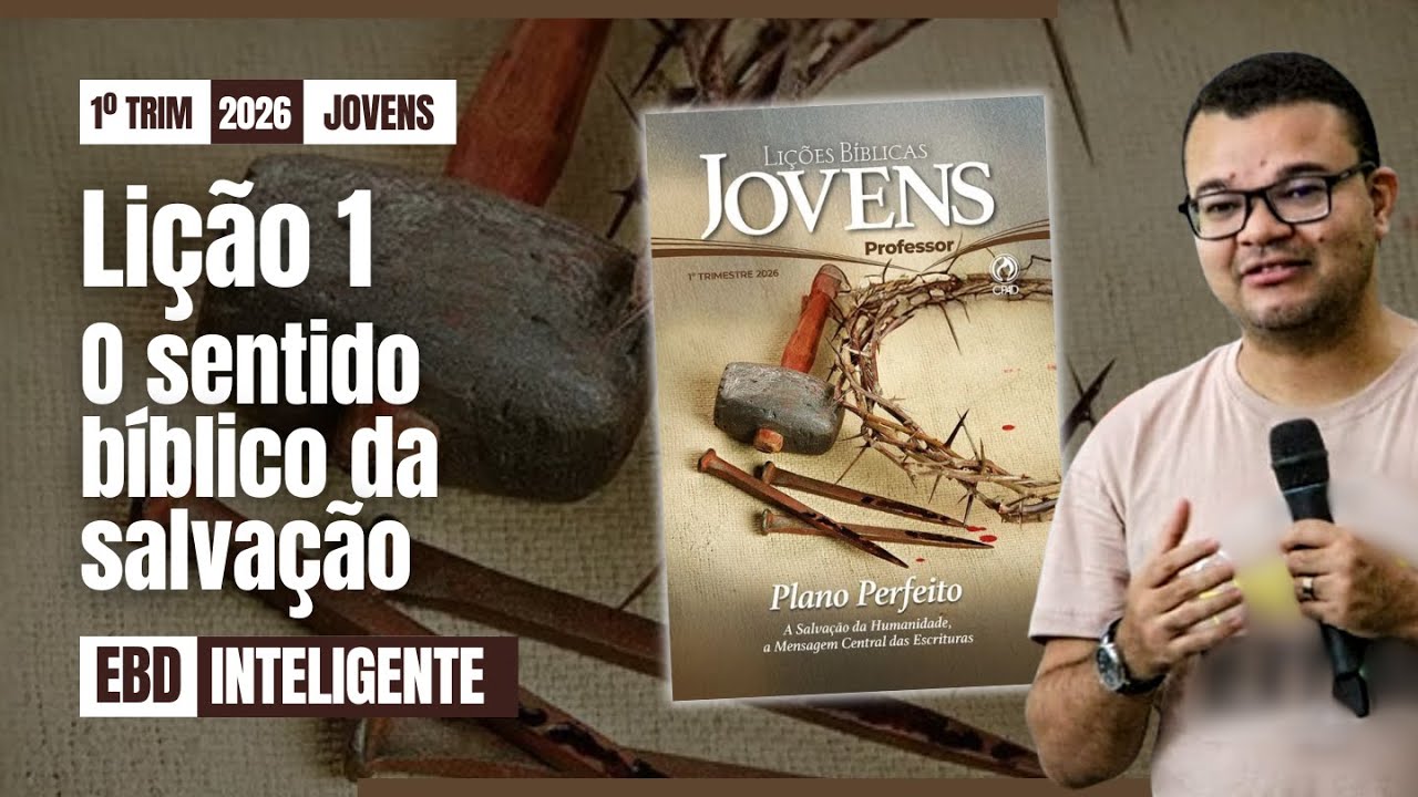 Lição 1 [JOVENS] - O sentido bíblico da salvação - EBD Inteligente