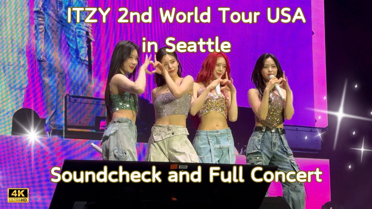 240606 4K ITZY 있지 2nd World Tour 'Born To Be'  Seattle Soundcheck and Full Concert FanCam
