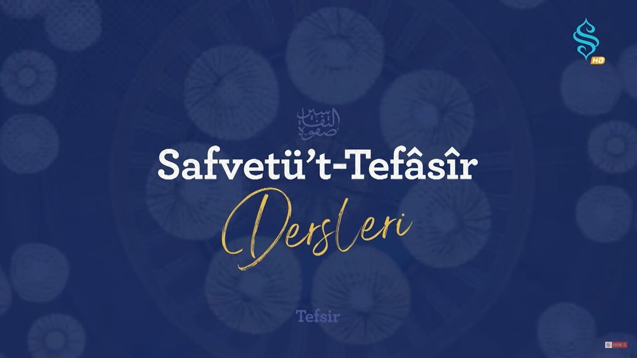 Safvetü't-Tefâsîr Dersleri Bölüm 9 - Yasin Suresinin 48 ila 57. Ayet-i Kerimelerinin Tefsiri