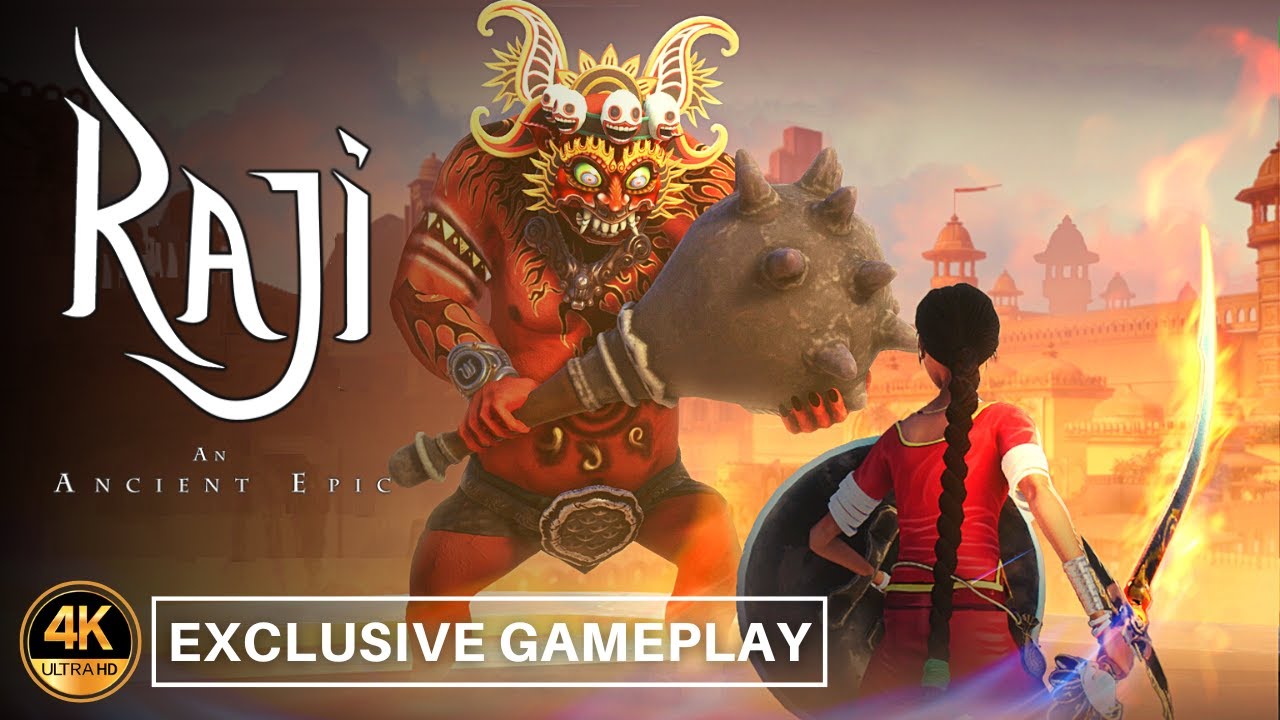 Raji: An Ancient Epic - 20 Minutes of Exclusive Gameplay 4K ULTRA HD