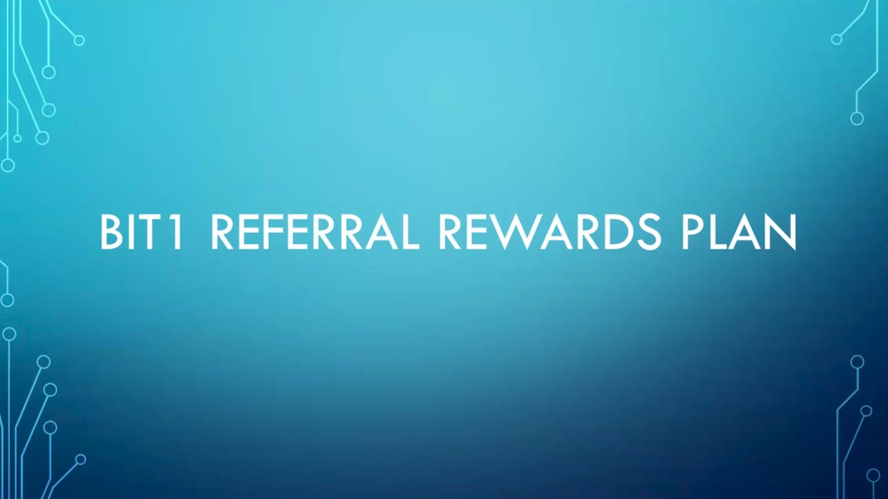 Bit1 Referral Rewards Plan