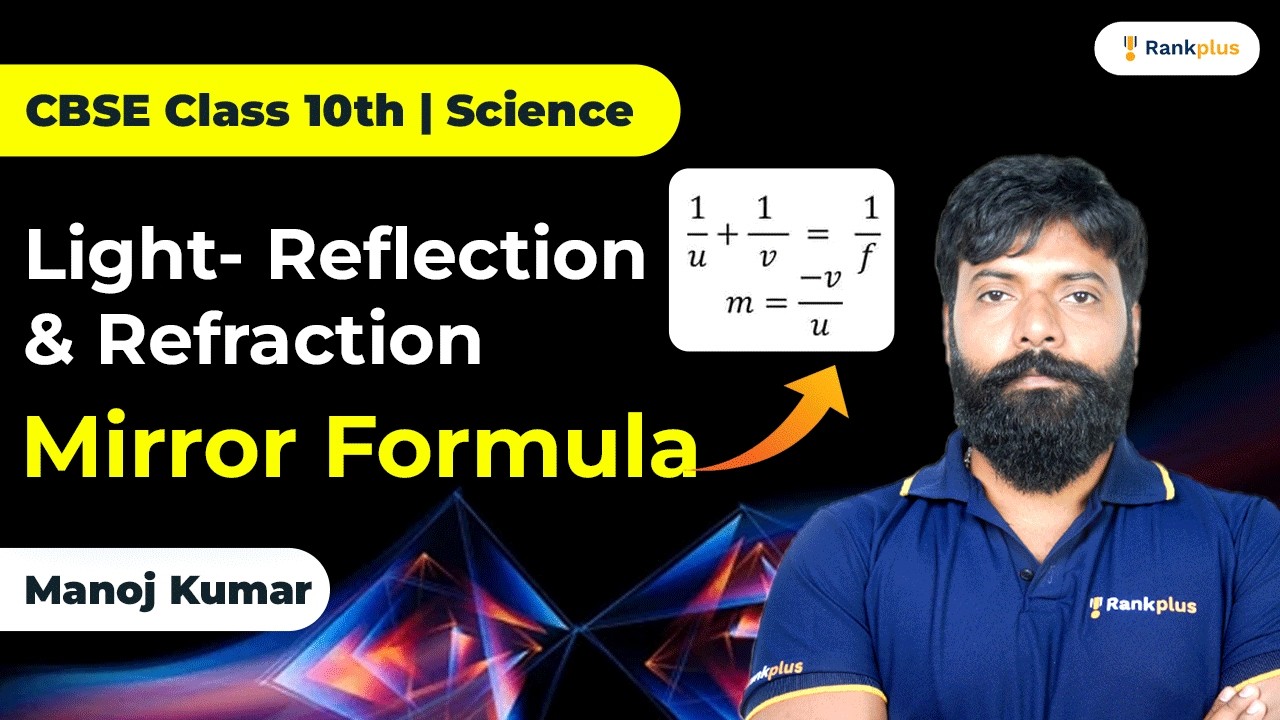 Light-Reflection and Refraction | Mirror Formula | CBSE Class 10th | Science | Rankplus