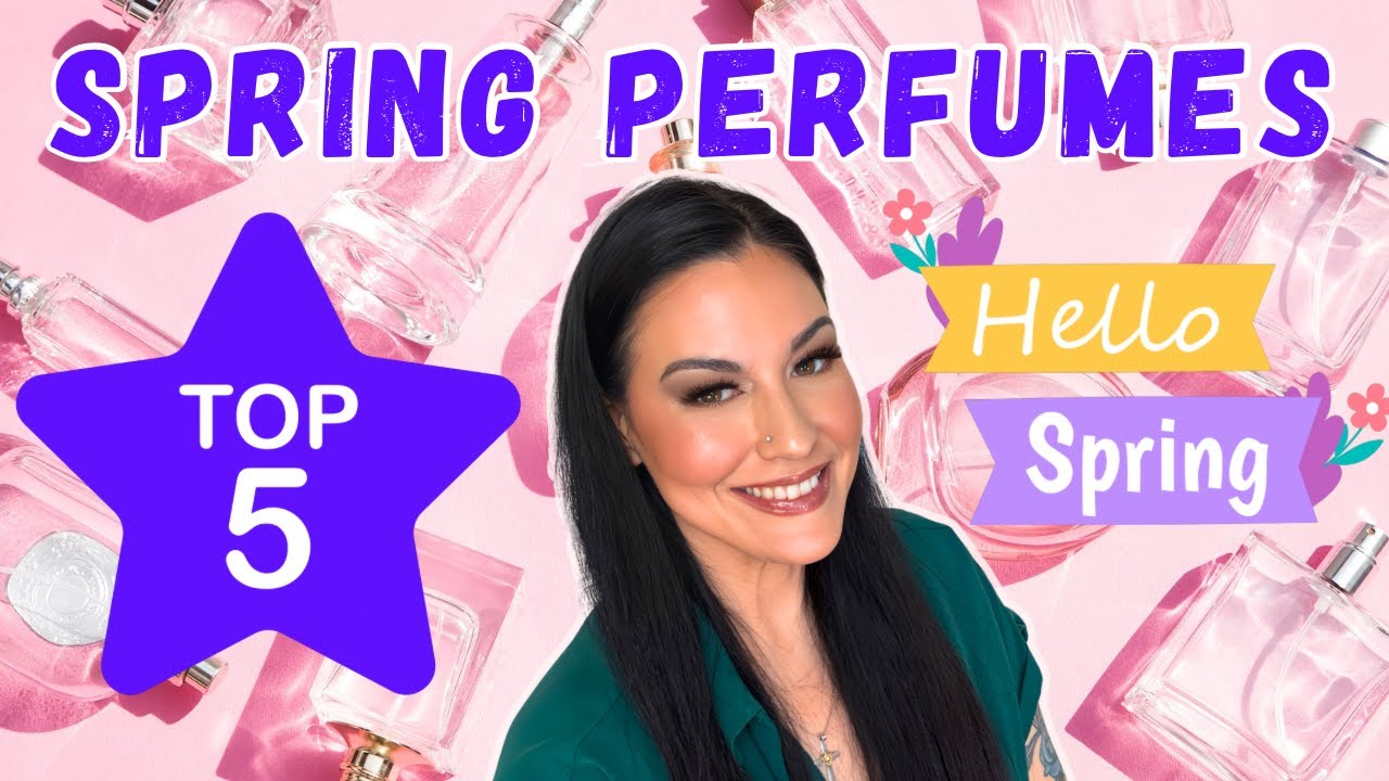 TOP 5 FRAGRANCE PICKS FOR SPRING 2025 | PERFUME COLLECTION