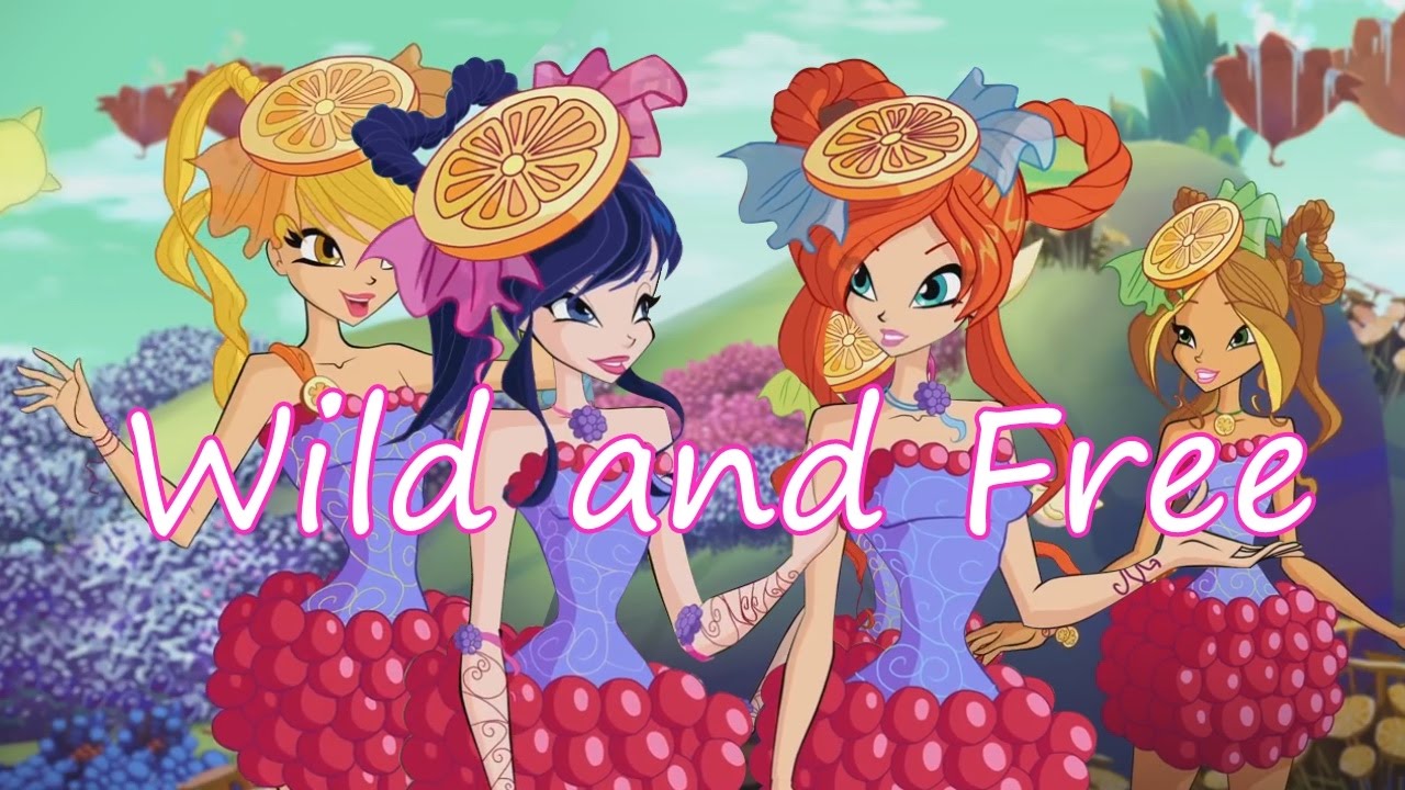 Winx Club~ Wild and Free (Lyrics)