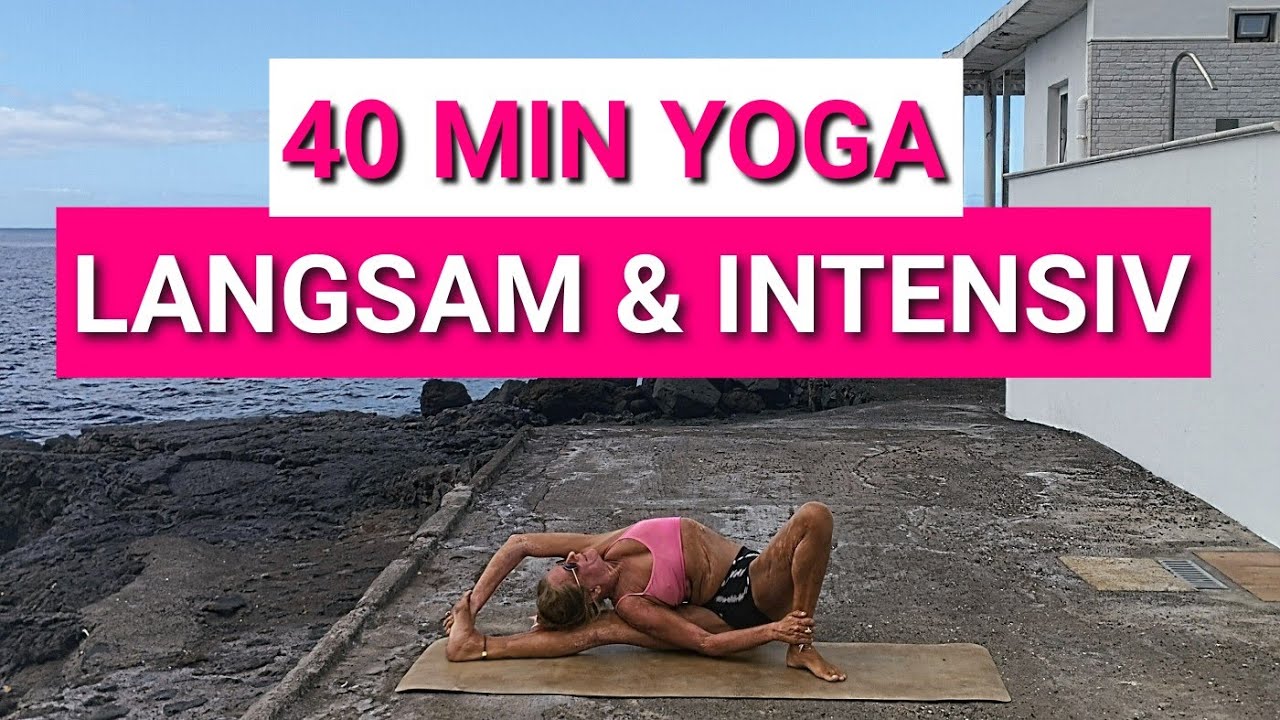 40 MIN LANGSAMES & INTENSIVES YOGA – Tiefe Kraft & bewusste Bewegung für den ganzen Körper