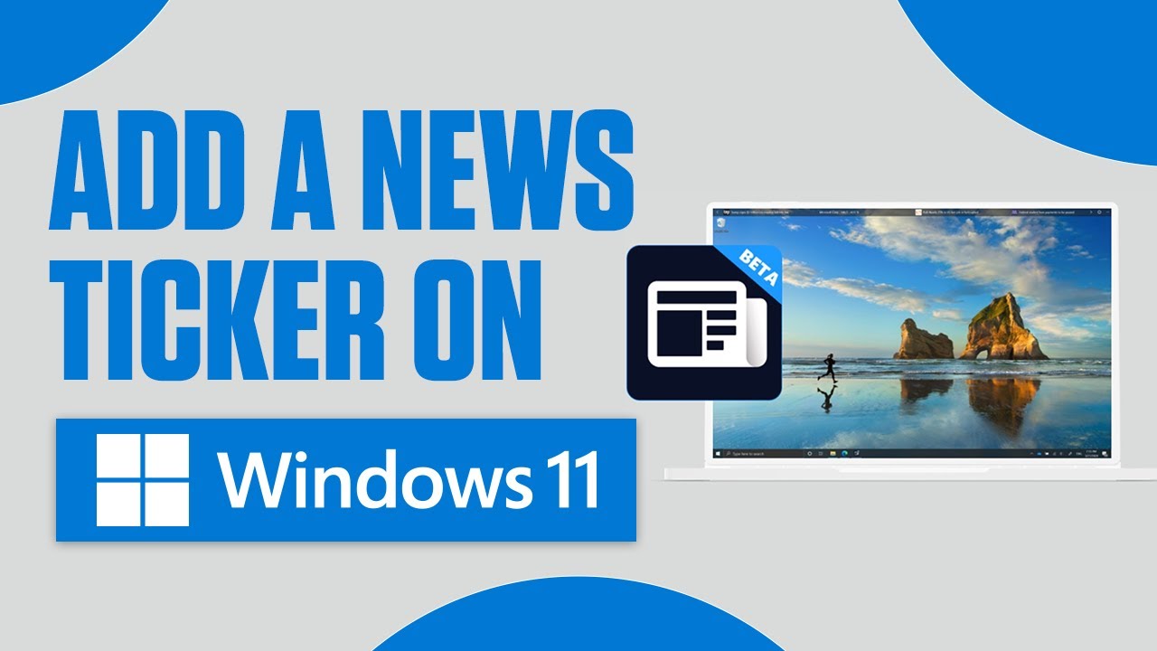 How to Add a News Ticker on Windows 11 Desktop