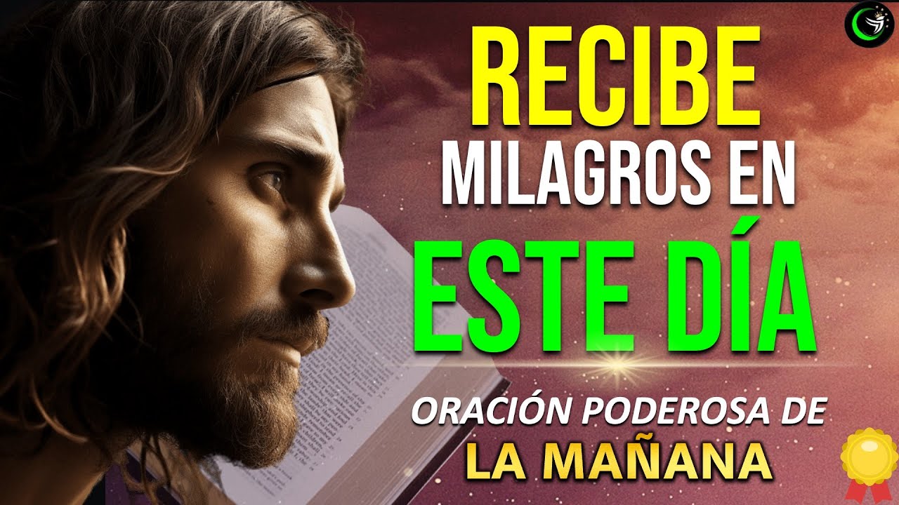 DESPIERTA Y REPITE TODAS LAS MAÑANAS ESTA ORACIÓN MATUTINA PARA LEVANTAR EL ÁNIMO