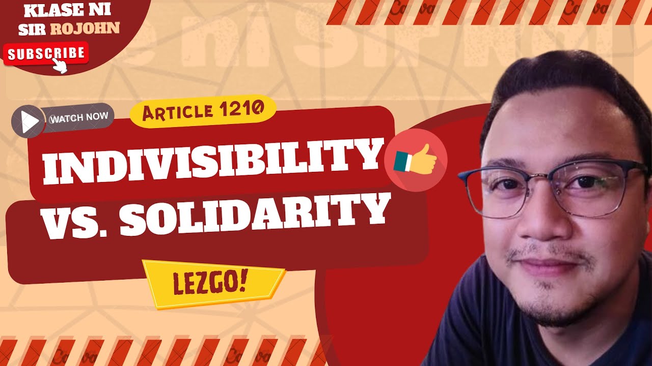 Obligations and Contracts - Art. 1210 - Indivisibility vs. Solidarity