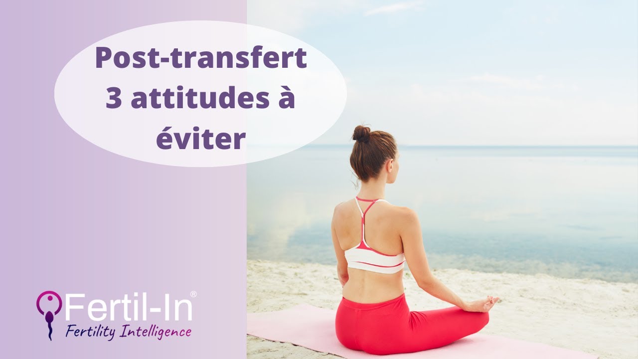 Post transfert : Les attitudes à éviter