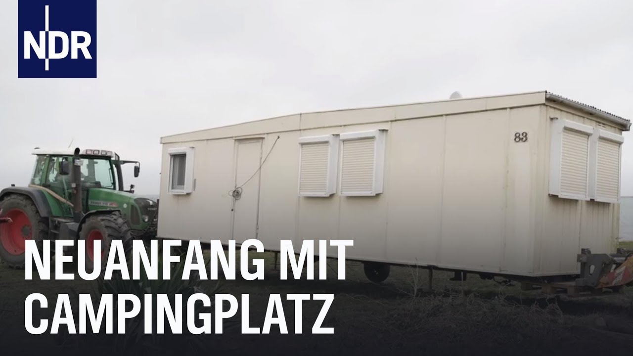 Ich bau mir einen Campingplatz - Neustart an der Ostsee | Die Nordreportage | NDR Doku