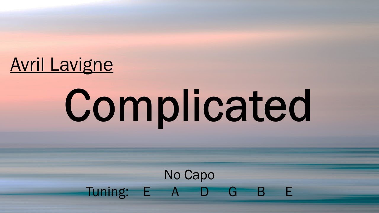 Complicated - Avril Lavigne | Chords and Lyrics