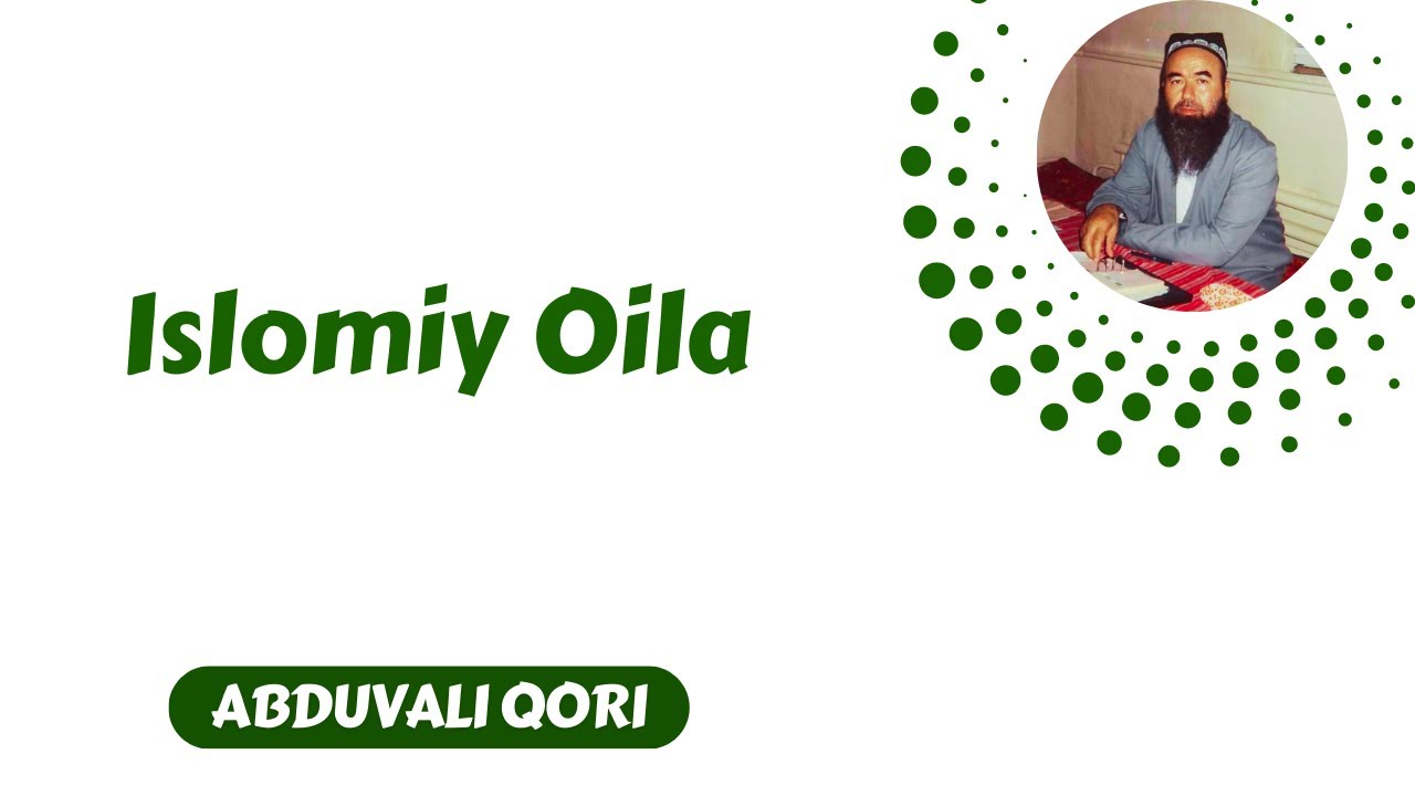 37. Islomiy Oila | Abduvali Qori
