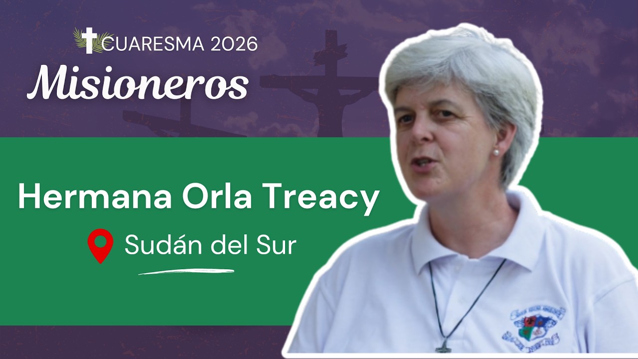 Misioneros - Sudán del Sur - Hermana Orla Treacy